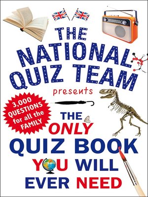cover image of The Only Quiz Book You Will Ever Need